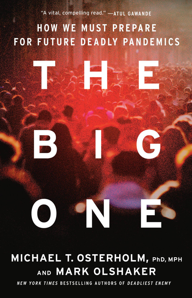 The Big One: How We Must Prepare for Future Deadly Pandemics book cover by Mark Olshaker, Michael T. Osterholm