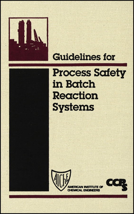 Guidelines for Process Safety in Batch Reaction Systems book cover by CCPS (Center for Chemical Process Safety)
