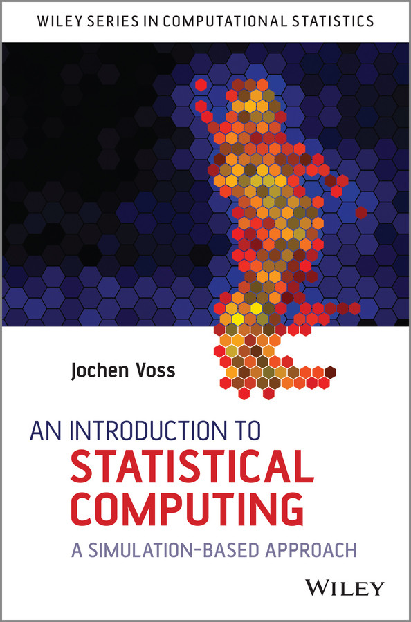 An Introduction to Statistical Computing: A Simulation-based Approach (Wiley Series in Computational Statistics) book cover by Jochen Voss