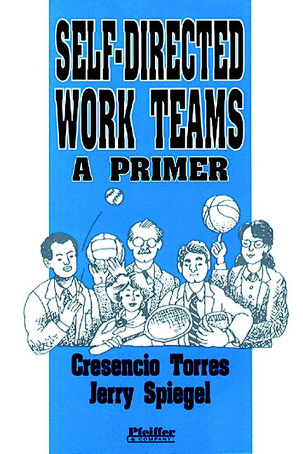 Self-Directed Work Teams: A Primer book cover by Cresencio Torres, Jerry Spiegel
