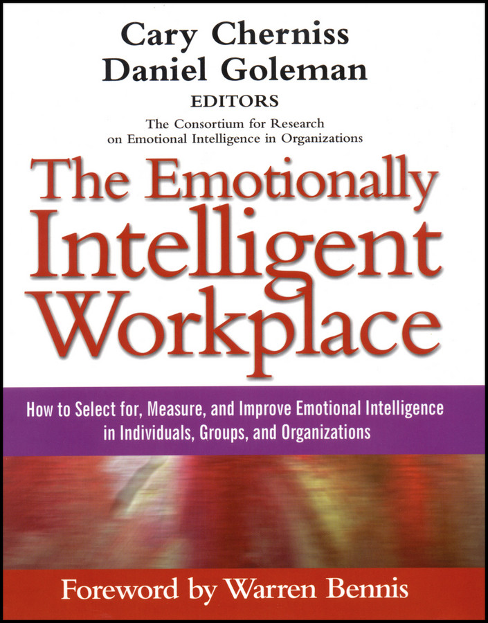 The Emotionally Intelligent Workplace: How to Select For, Measure, and Improve Emotional Intelligence in Individuals, Groups, and Organizations book cover by 