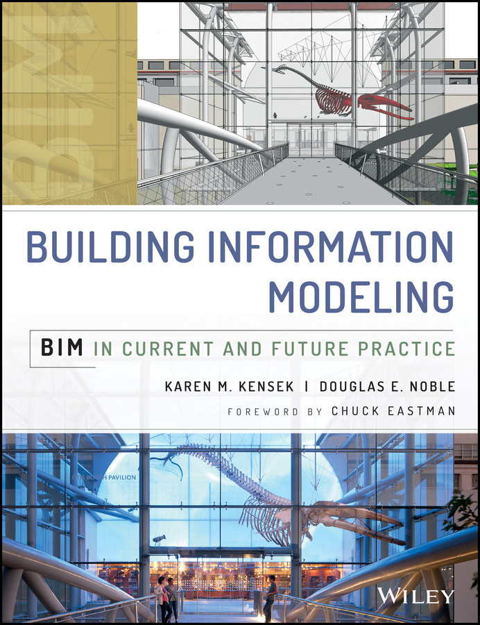 Building Information Modeling: BIM in Current and Future Practice book cover by Karen Kensek, Douglas Noble