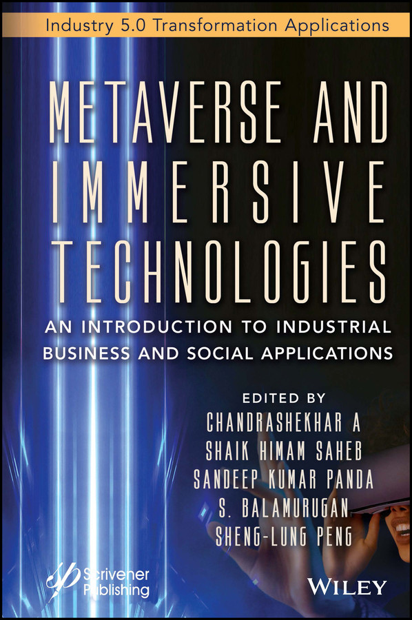 Metaverse and Immersive Technologies: An Introduction to Industrial, Business and Social Applications (Artificial Intelligence and Soft Computing for Industrial Transformation) book cover by 
