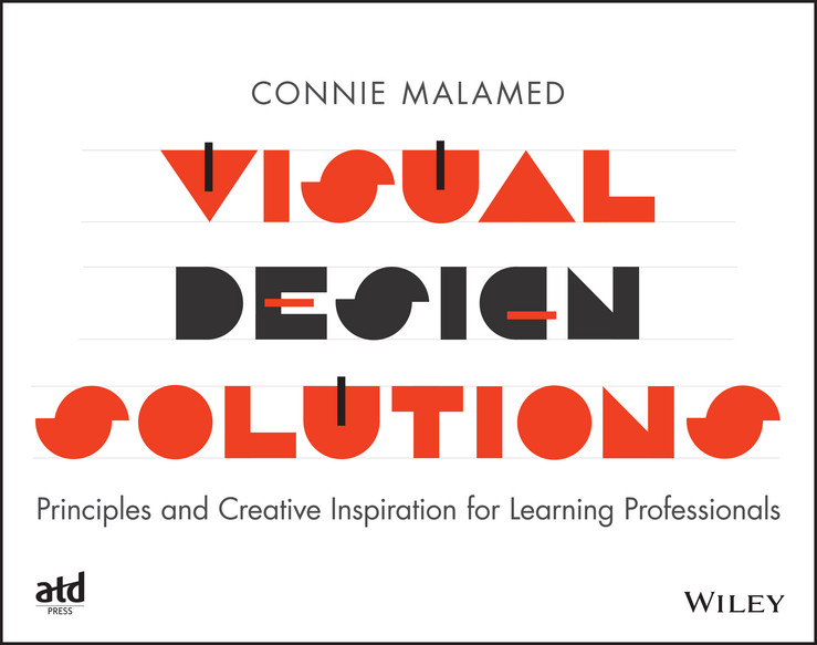 Visual Design Solutions: Principles and Creative Inspiration for Learning Professionals book cover by Connie Malamed