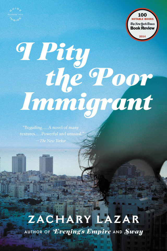 I Pity the Poor Immigrant: A Novel book cover by Zachary Lazar