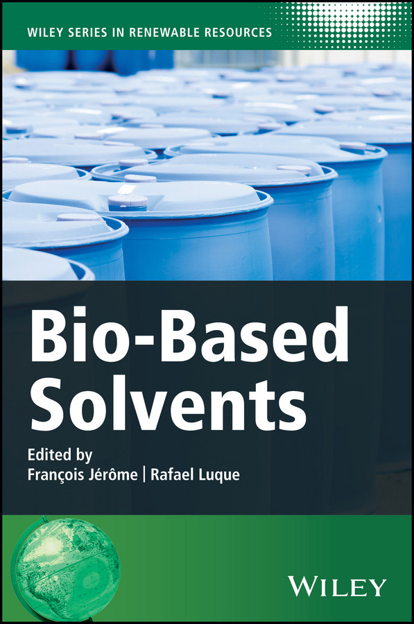 Bio-Based Solvents (Wiley Series in Renewable Resource) book cover by 