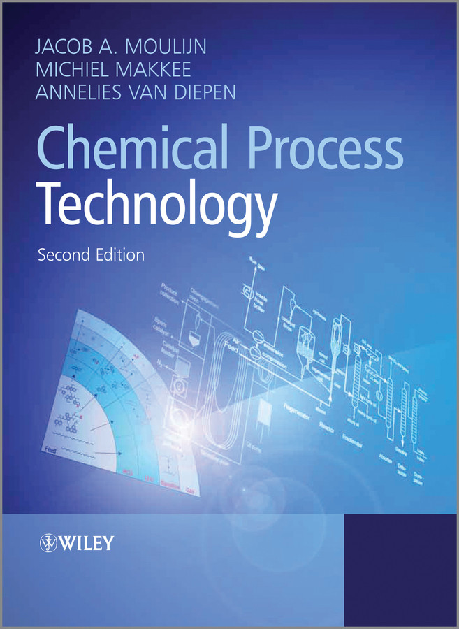 Chemical Process Technology book cover by Jacob A. Moulijn, Michiel Makkee, Annelies E. van Diepen