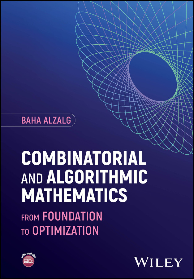 Combinatorial and Algorithmic Mathematics: From Foundation to Optimization book cover by Baha Alzalg