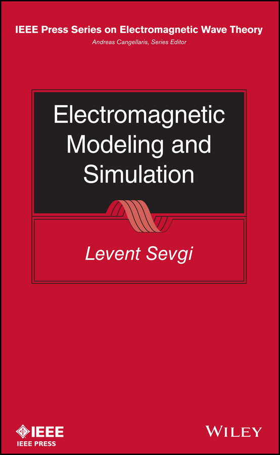 Electromagnetic Modeling and Simulation (IEEE Press Series on Electromagnetic Wave Theory and Applications) book cover by Levent Sevgi