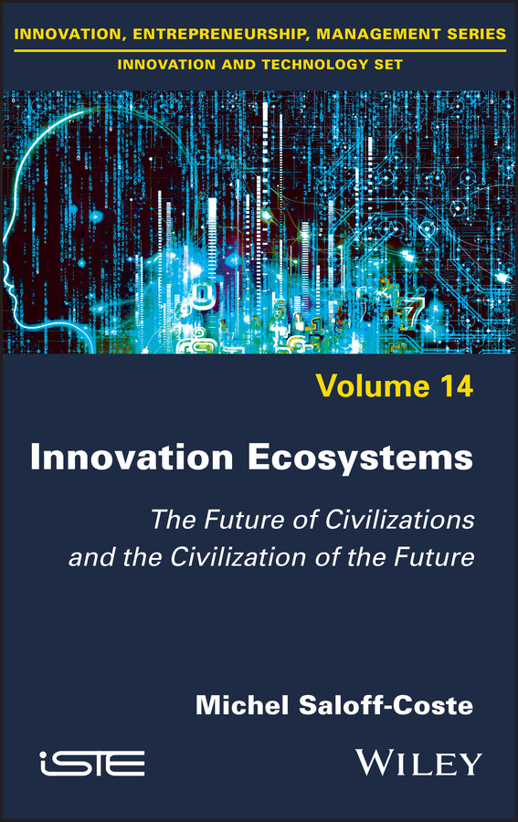 Innovation Ecosystems: The Future of Civilizations and the Civilization of the Future book cover by Michel Saloff-Coste