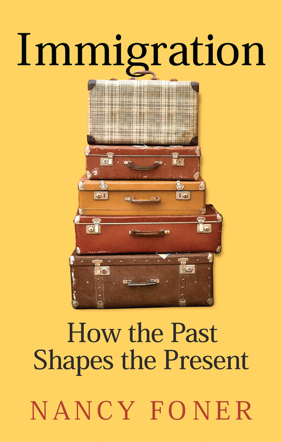 Immigration: How the Past Shapes the Present book cover by Nancy Foner