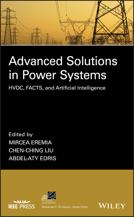Advanced Solutions in Power Systems: HVDC, FACTS, and Artificial Intelligence (IEEE Press Series on Power and Energy Systems) book cover by 