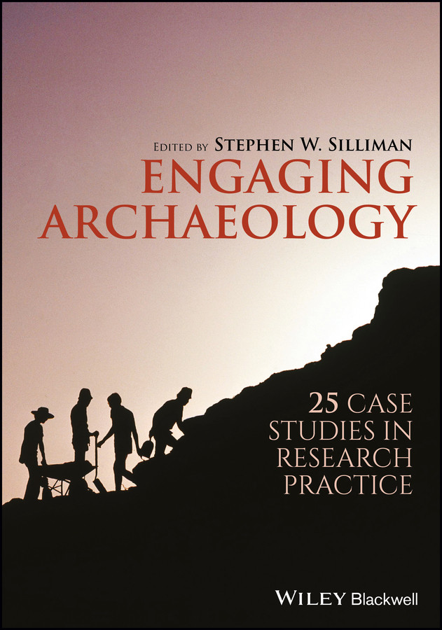 Engaging Archaeology: 25 Case Studies in Research Practice book cover by 