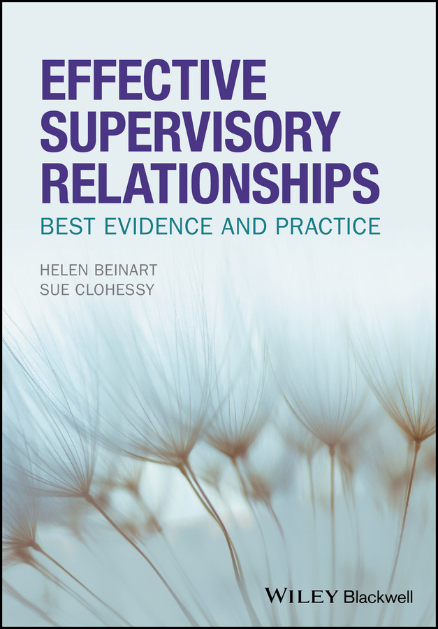 Effective Supervisory Relationships: Best Evidence and Practice book cover by Helen Beinart, Susan Clohessy