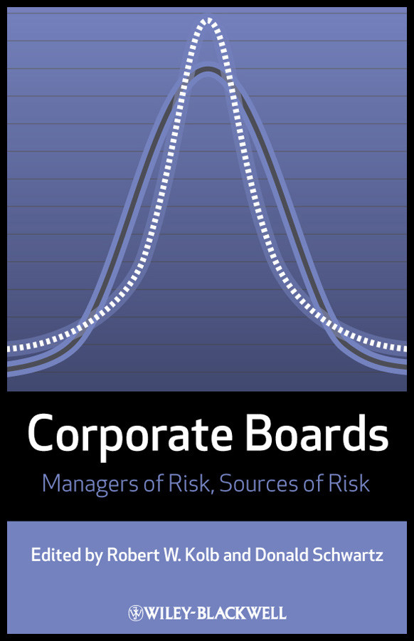 Corporate Boards: Managers of Risk, Sources of Risk (Loyola University Series on Risk Management) book cover by 