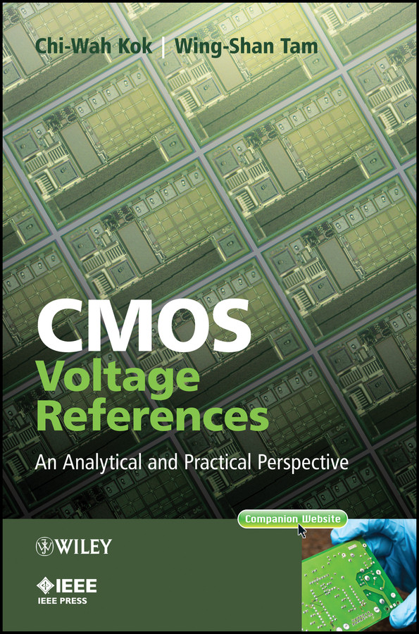 CMOS Voltage References: An Analytical and Practical Perspective (IEEE Press) book cover by Chi-Wah Kok, Wing-Shan Tam