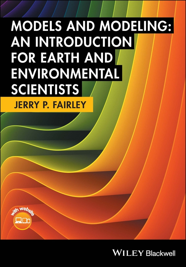 Models and Modeling: An Introduction for Earth and Environmental Scientists book cover by Jerry P. Fairley