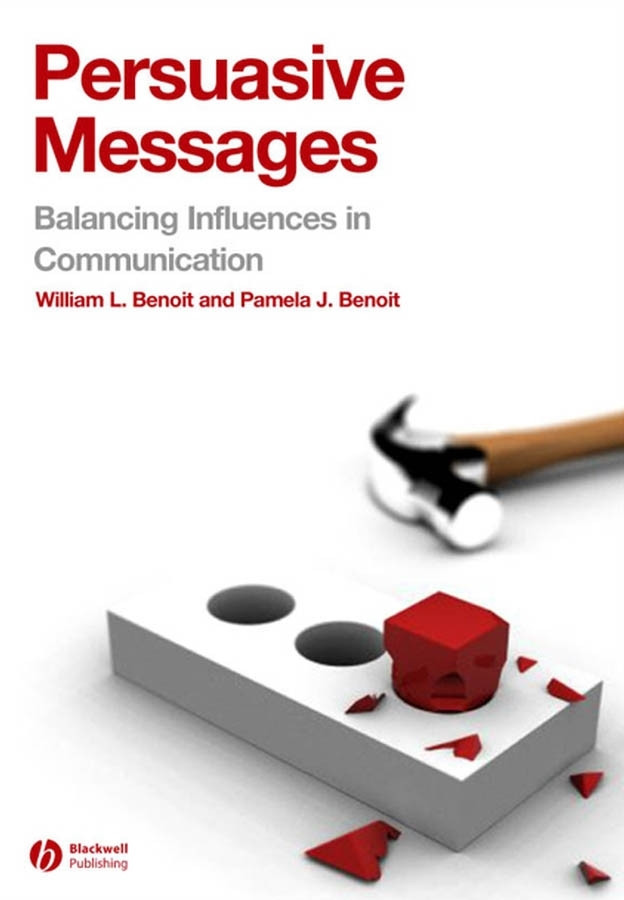 Persuasive Messages: The Process of Influence book cover by William Benoit, Pamela Benoit
