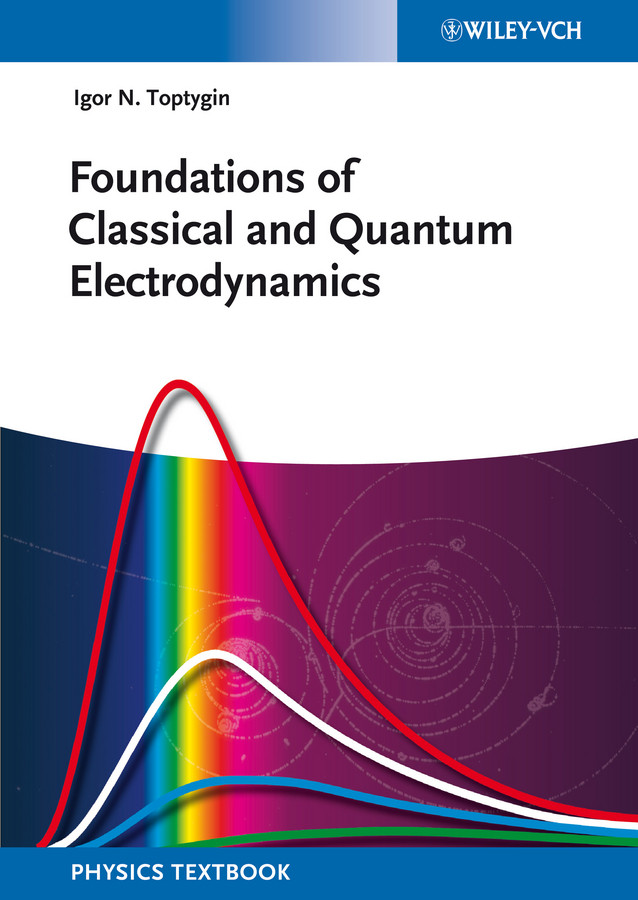Foundations of Classical and Quantum Electrodynamics book cover by Igor N. Toptygin