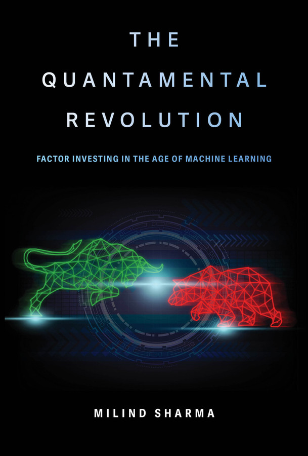 The Quantamental Revolution: Factor Investing in the Age of Machine Learning book cover by Milind Sharma
