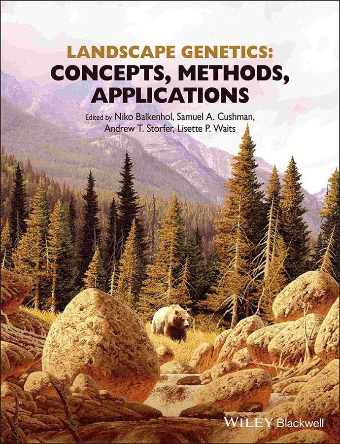 Landscape Genetics: Concepts, Methods, Applications book cover by Niko Balkenhol, Samuel Cushman, Andrew Storfer, Lisette Waits
