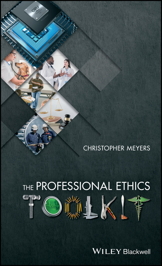 The Professional Ethics Toolkit book cover by Christopher Meyers