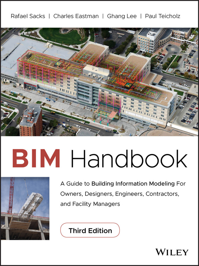 BIM Handbook: A Guide to Building Information Modeling for Owners, Designers, Engineers, Contractors, and Facility Managers book cover by Rafael Sacks, Charles Eastman, Ghang Lee, Paul Teicholz