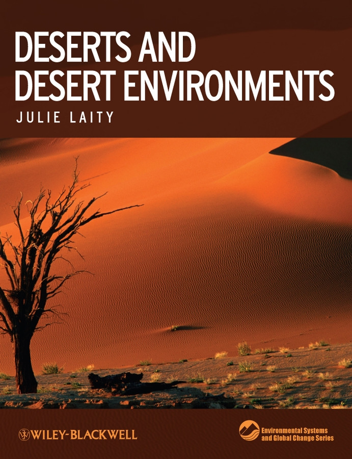 Deserts and Desert Environments (Environmental Systems and Global Change Series) book cover by Julie J Laity