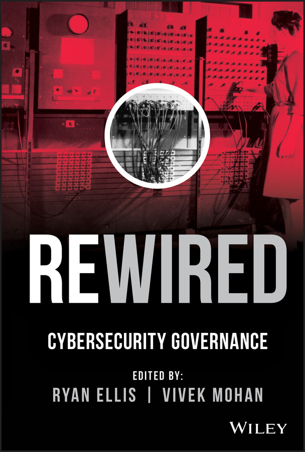 Rewired: Cybersecurity Governance book cover by 