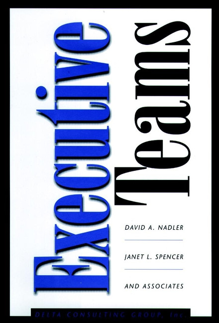 Executive Teams (Jossey-Bass Leadership Series) book cover by David A. Nadler, Janet L. Spencer
