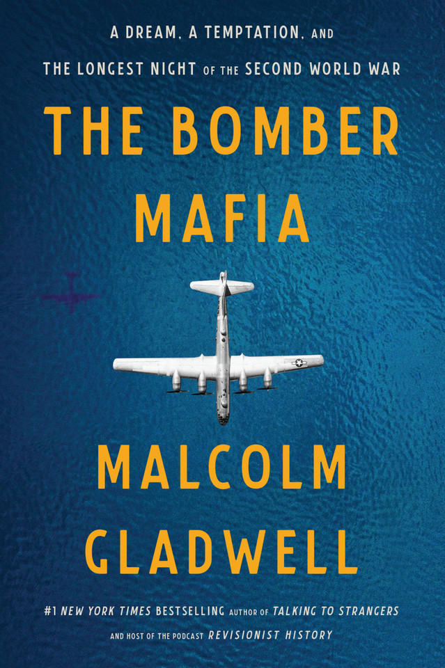 The Bomber Mafia: A Dream, a Temptation, and the Longest Night of the Second World War book cover by Malcolm Gladwell