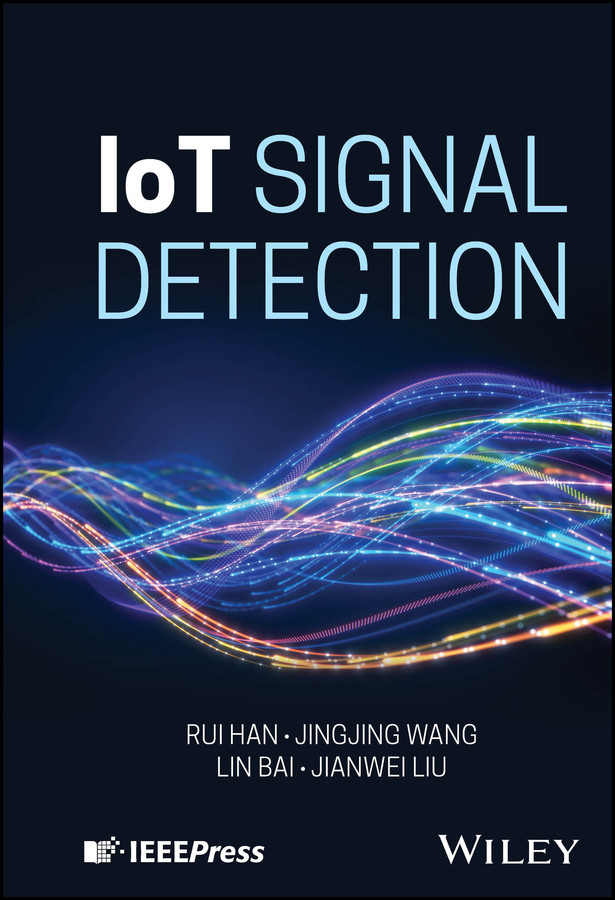 IoT Signal Detection book cover by Rui Han, Jingjing Wang, Lin Bai, Jianwei Liu