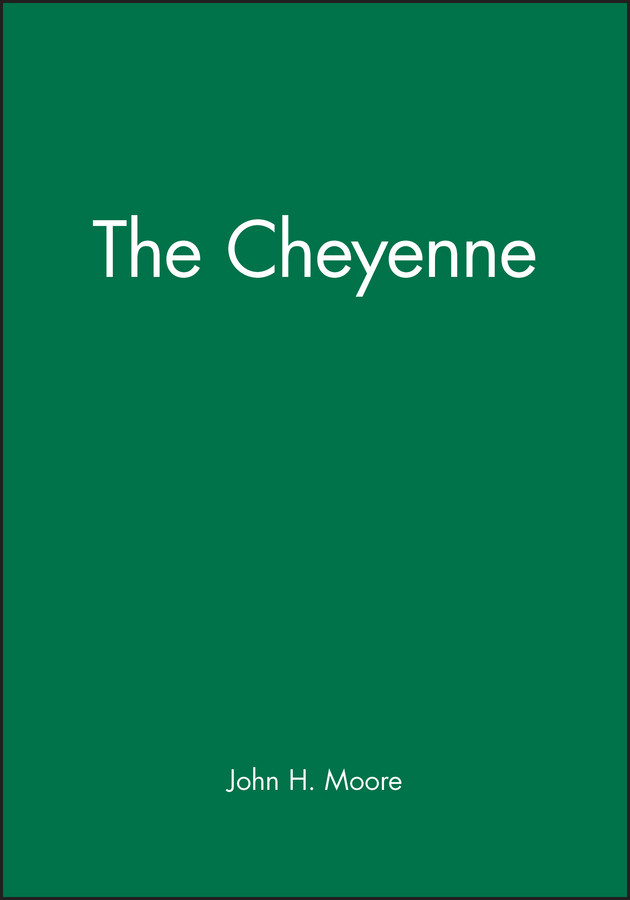 The Cheyenne (Peoples of America) book cover by John H. Moore
