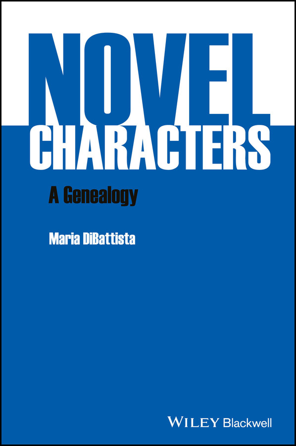 Novel Characters: A Genealogy book cover by Maria DiBattista