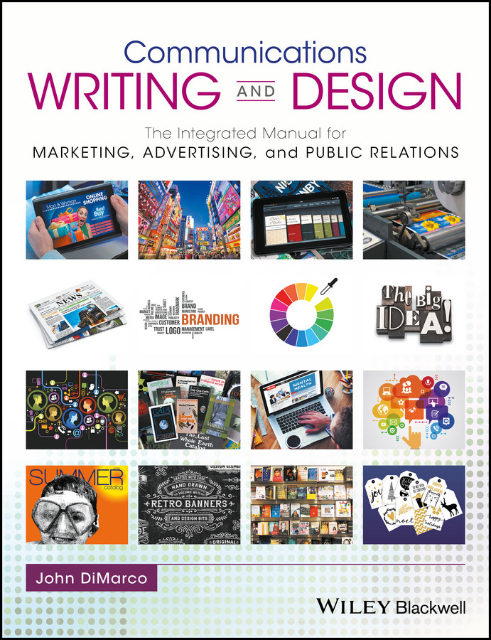 Communications Writing and Design: The Integrated Manual for Marketing, Advertising, and Public Relations book cover by John DiMarco