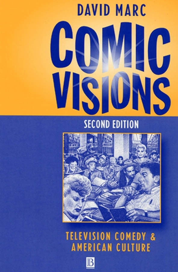 Comic Visions: Television Comedy and American Culture book cover by David Marc