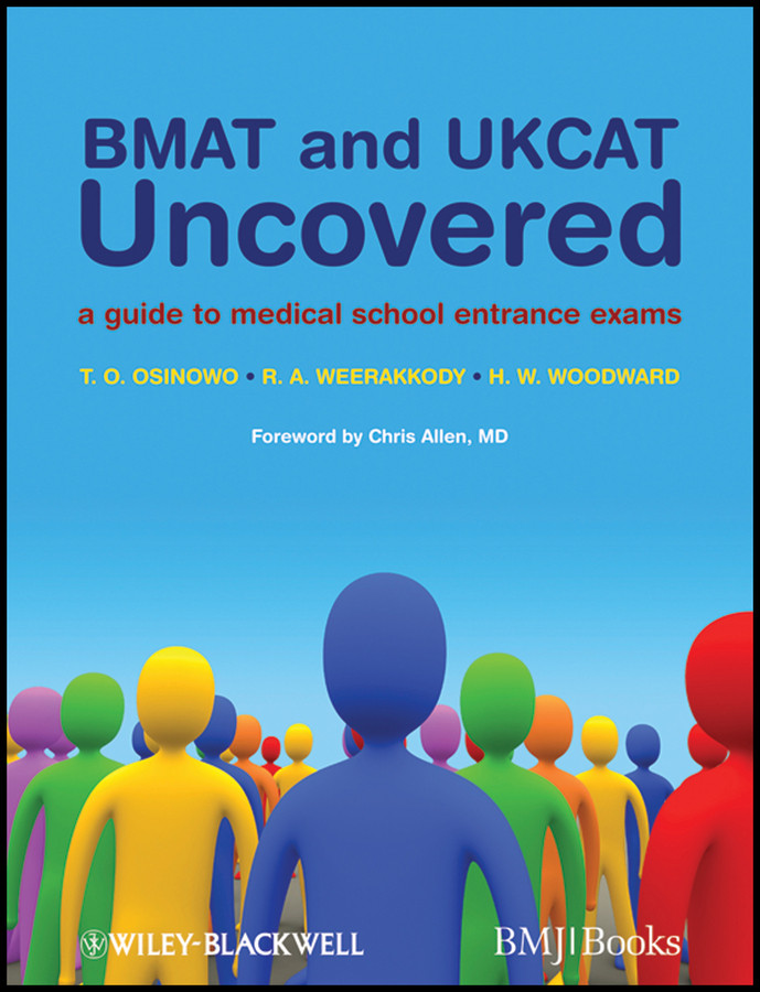 BMAT and UKCAT Uncovered: A Guide to Medical School Entrance Exams book cover by T. O. Osinowo, R. A. Weerakkody, H. W. Woodward