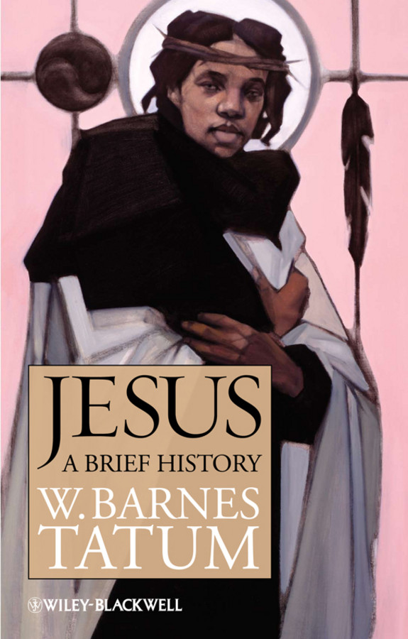 Jesus: A Brief History (Wiley Blackwell Brief Histories of Religion) book cover by W. Barnes Tatum