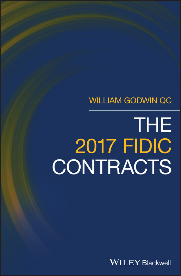 The 2017 FIDIC Contracts book cover by William Godwin
