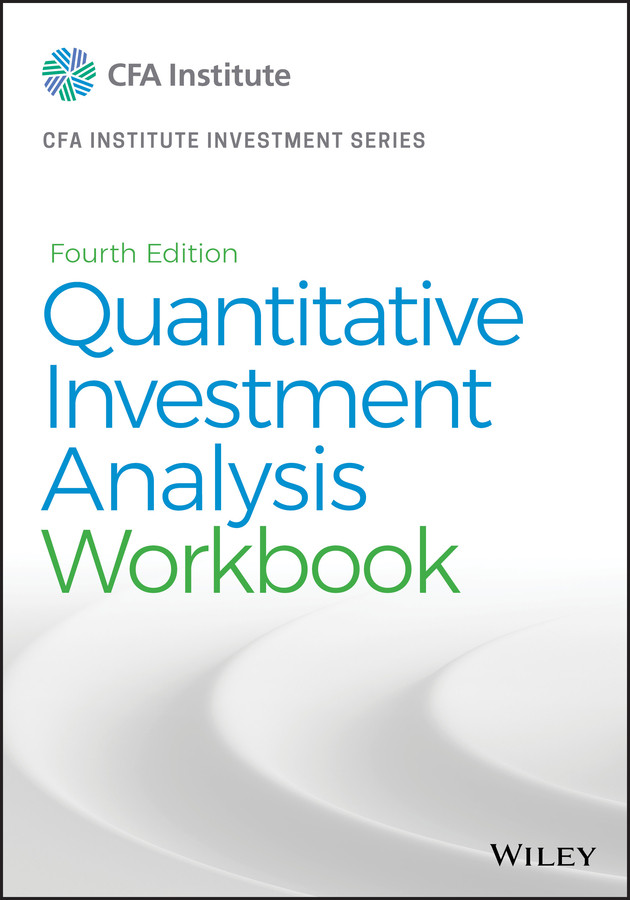 Quantitative Investment Analysis, Workbook (CFA Institute Investment Series) book cover by CFA Institute