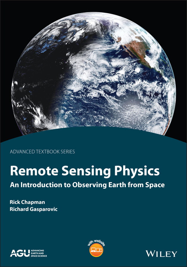 Remote Sensing Physics: An Introduction to Observing Earth from Space (AGU Advanced Textbooks) book cover by Rick Chapman, Richard Gasparovic