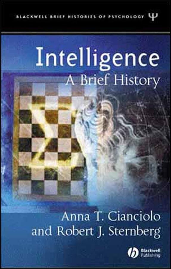 Intelligence: A Brief History (Blackwell Brief Histories of Psychology) book cover by Anna T. Cianciolo, Robert J. Sternberg