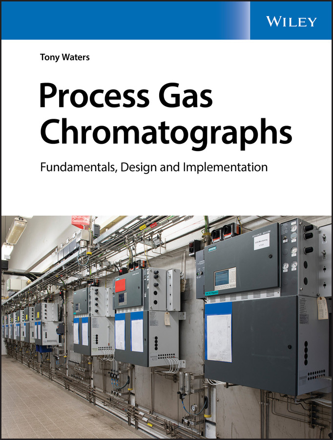 Process Gas Chromatographs: Fundamentals, Design and Implementation book cover by Tony Waters