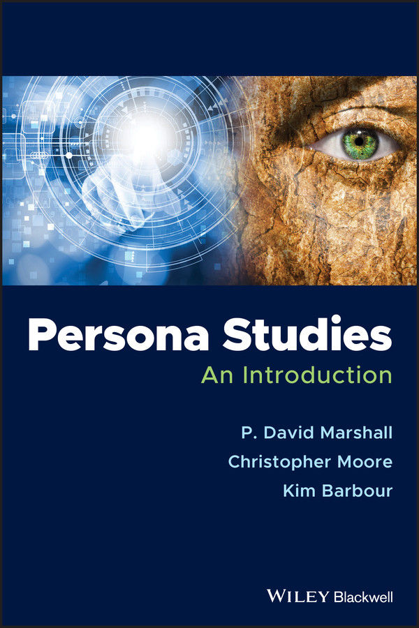 Persona Studies: An Introduction book cover by P. David Marshall, Christopher Moore, Kim Barbour
