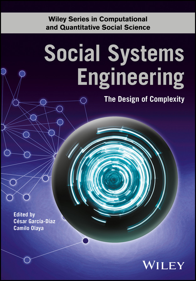 Social Systems Engineering: The Design of Complexity (Wiley Series in Computational and Quantitative Social Science) book cover by 