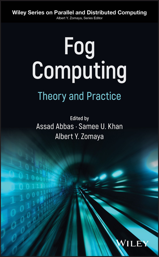 Fog Computing: Theory and Practice (Wiley Series on Parallel and Distributed Computing) book cover by 