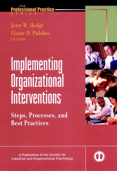 Implementing Organizational Interventions: Steps, Processes, and Best Practices (J-B SIOP Professional Practice Series) book cover by 