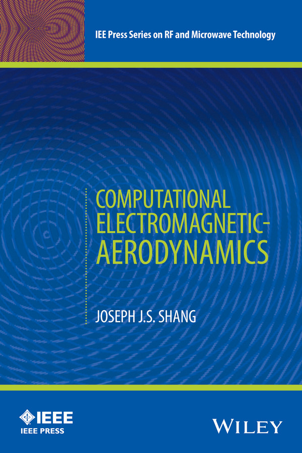 Computational Electromagnetic-Aerodynamics (IEEE Press Series on RF and Microwave Technology) book cover by Joseph J. S. Shang