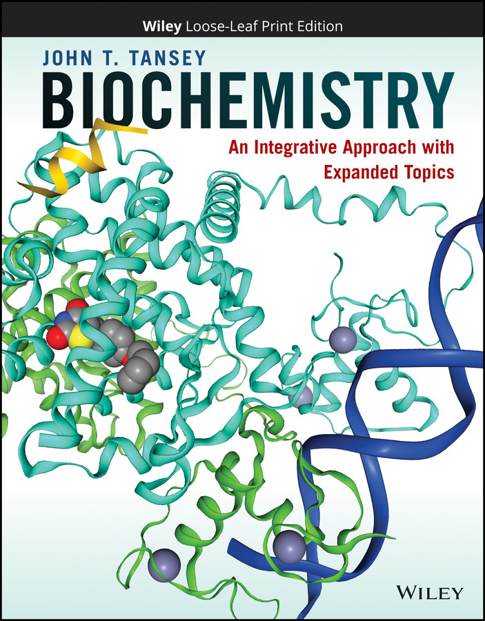 Biochemistry: An Integrative Approach with Expanded Topics book cover by John T. Tansey