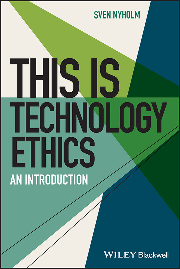 This is Technology Ethics: An Introduction (This is Philosophy) book cover by Sven Nyholm